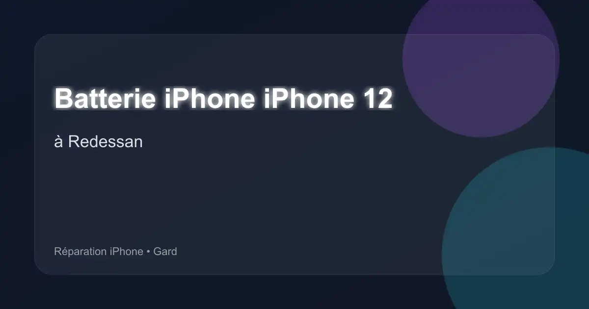 Batterie iPhone iPhone 12 à Redessan (Gard)