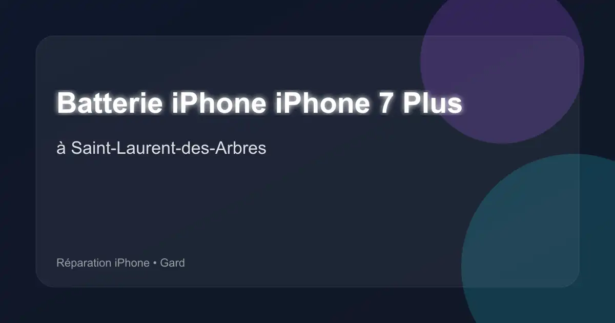 Batterie iPhone iPhone 7 Plus à Saint-Laurent-des-Arbres (Gard)