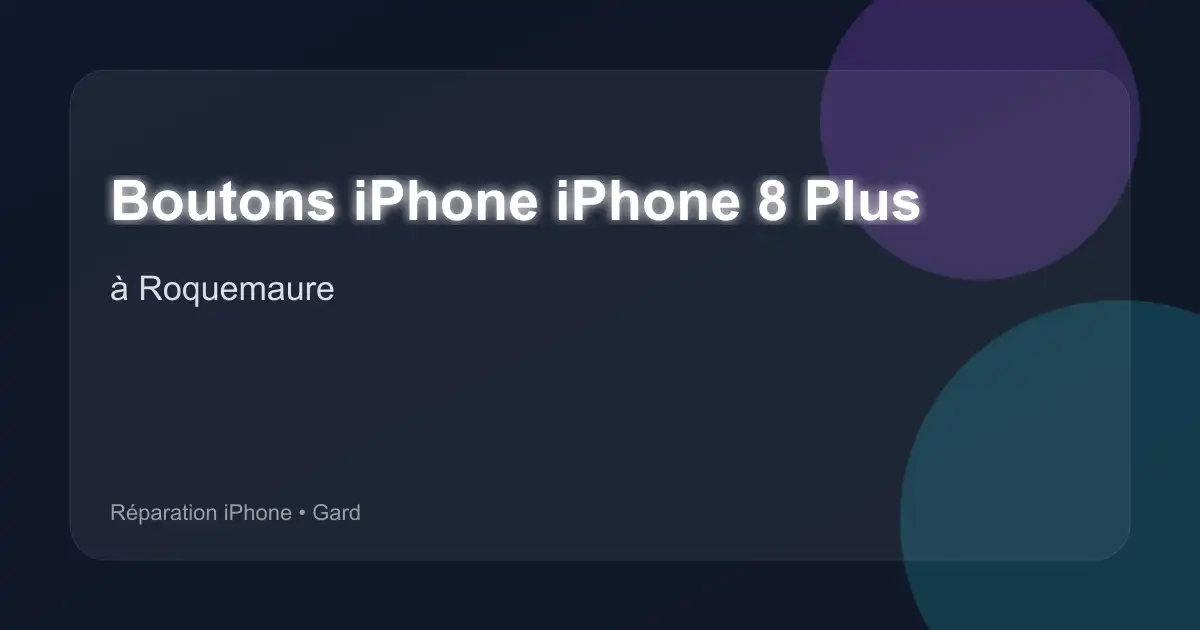 Boutons iPhone iPhone 8 Plus à Roquemaure (Gard)