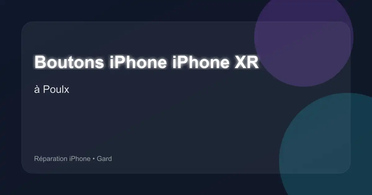 Boutons iPhone iPhone XR à Poulx (Gard)