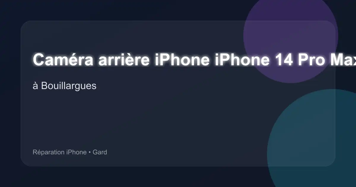Caméra arrière iPhone iPhone 14 Pro Max à Bouillargues (Gard)