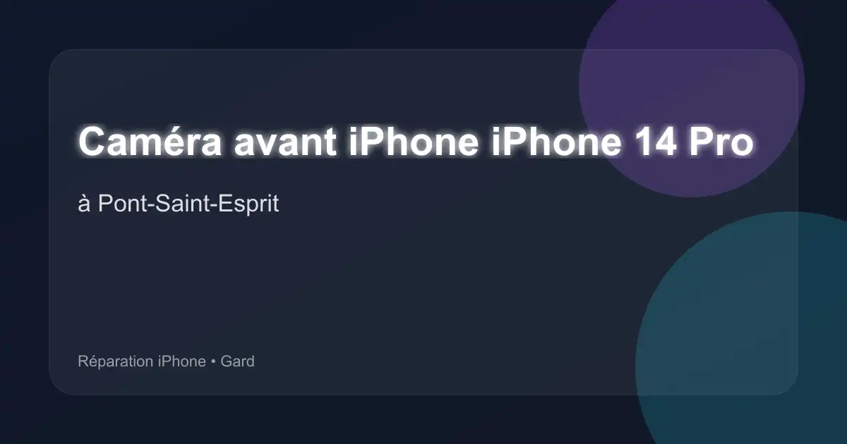 Caméra avant iPhone iPhone 14 Pro à Pont-Saint-Esprit (Gard)