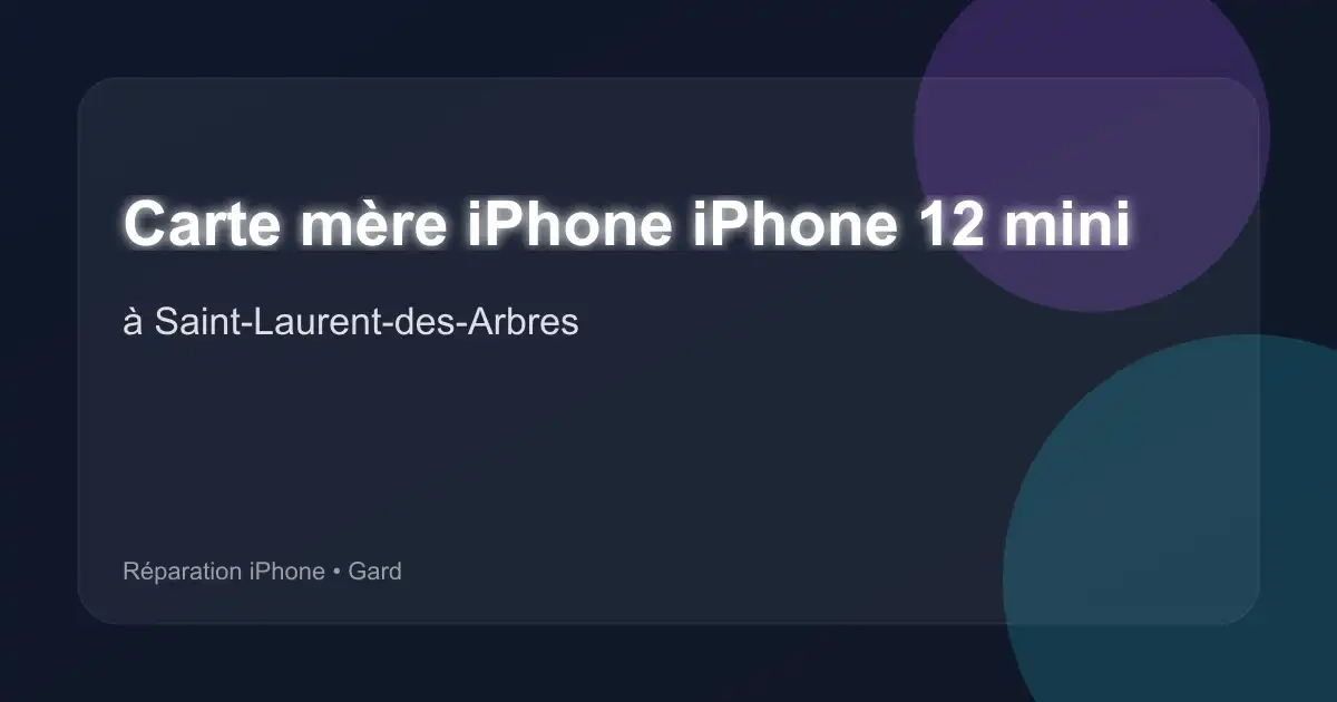 Carte mère iPhone iPhone 12 mini à Saint-Laurent-des-Arbres (Gard)
