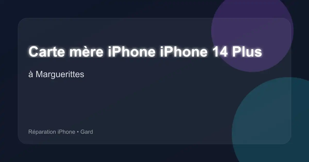 Carte mère iPhone iPhone 14 Plus à Marguerittes (Gard)