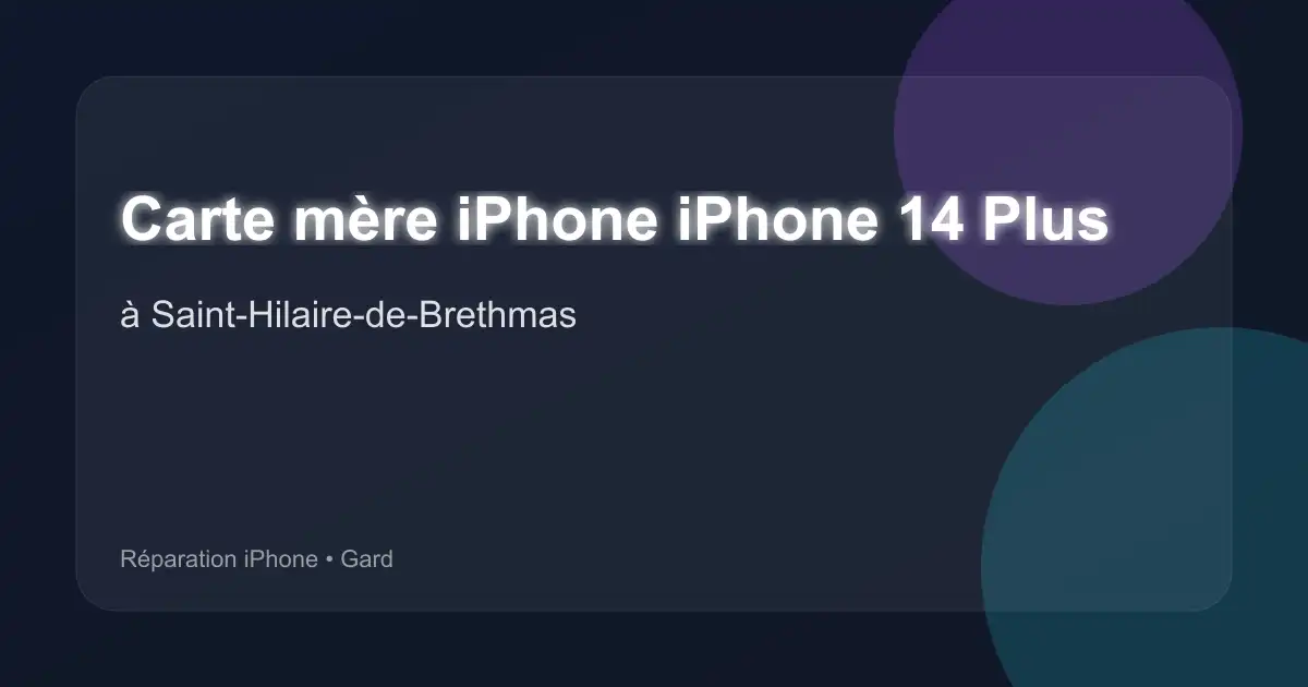 Carte mère iPhone iPhone 14 Plus à Saint-Hilaire-de-Brethmas (Gard)