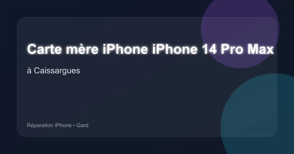 Carte mère iPhone iPhone 14 Pro Max à Caissargues (Gard)