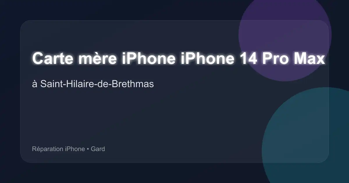 Carte mère iPhone iPhone 14 Pro Max à Saint-Hilaire-de-Brethmas (Gard)