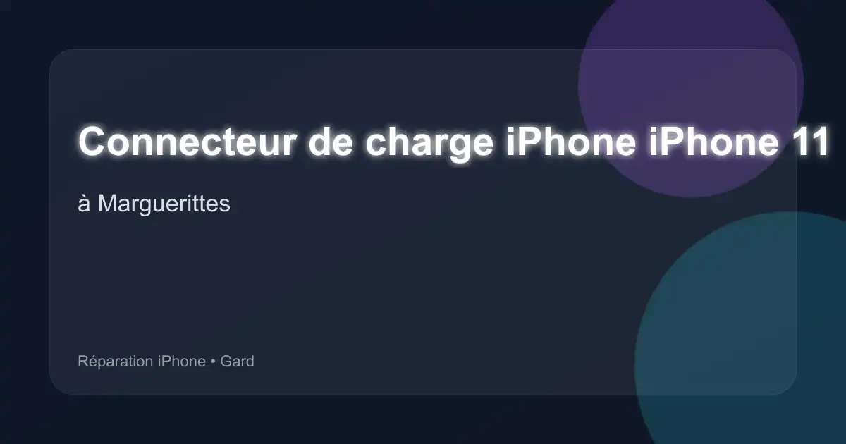 Connecteur de charge iPhone iPhone 11 Pro à Marguerittes (Gard)