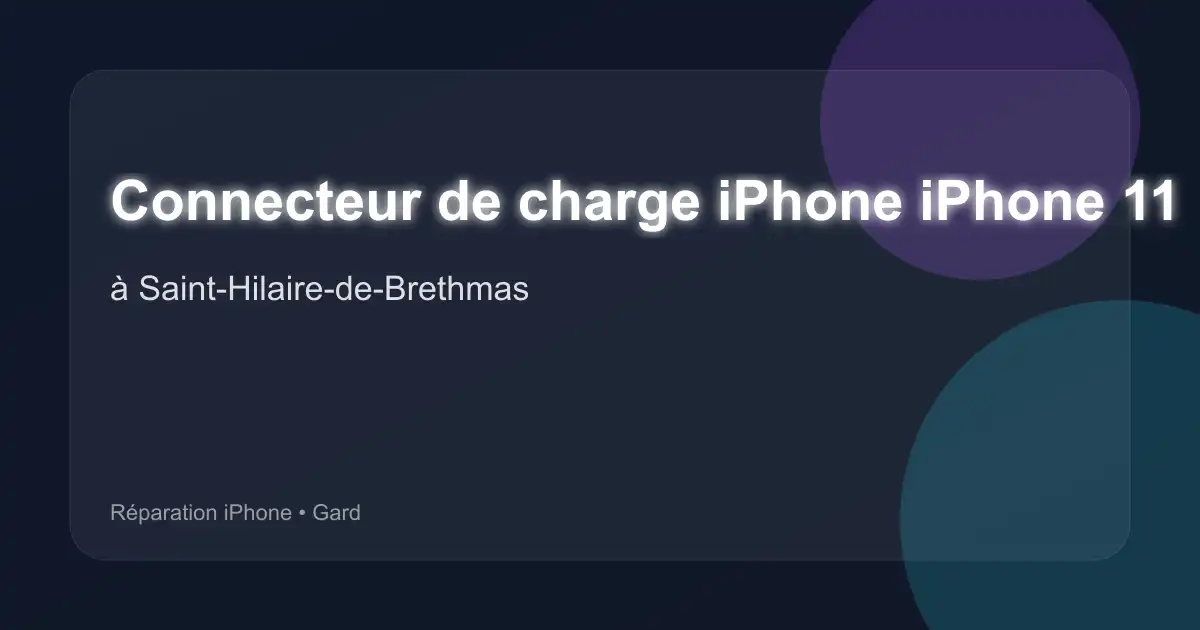 Connecteur de charge iPhone iPhone 11 Pro à Saint-Hilaire-de-Brethmas (Gard)