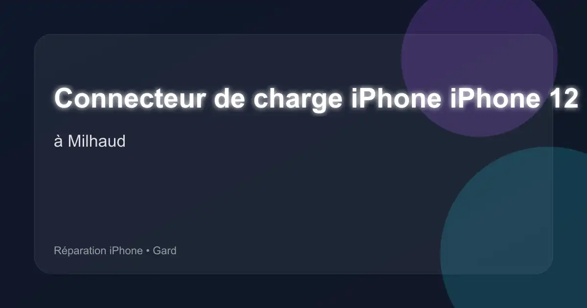 Connecteur de charge iPhone iPhone 12 Pro à Milhaud (Gard)
