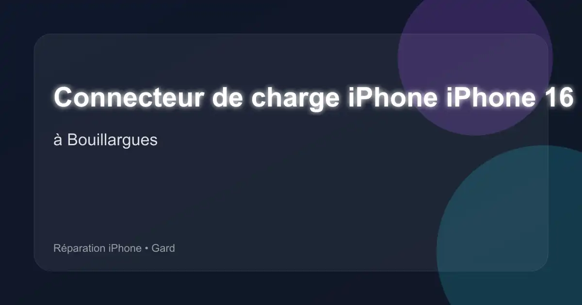 Connecteur de charge iPhone iPhone 16 Pro à Bouillargues (Gard)