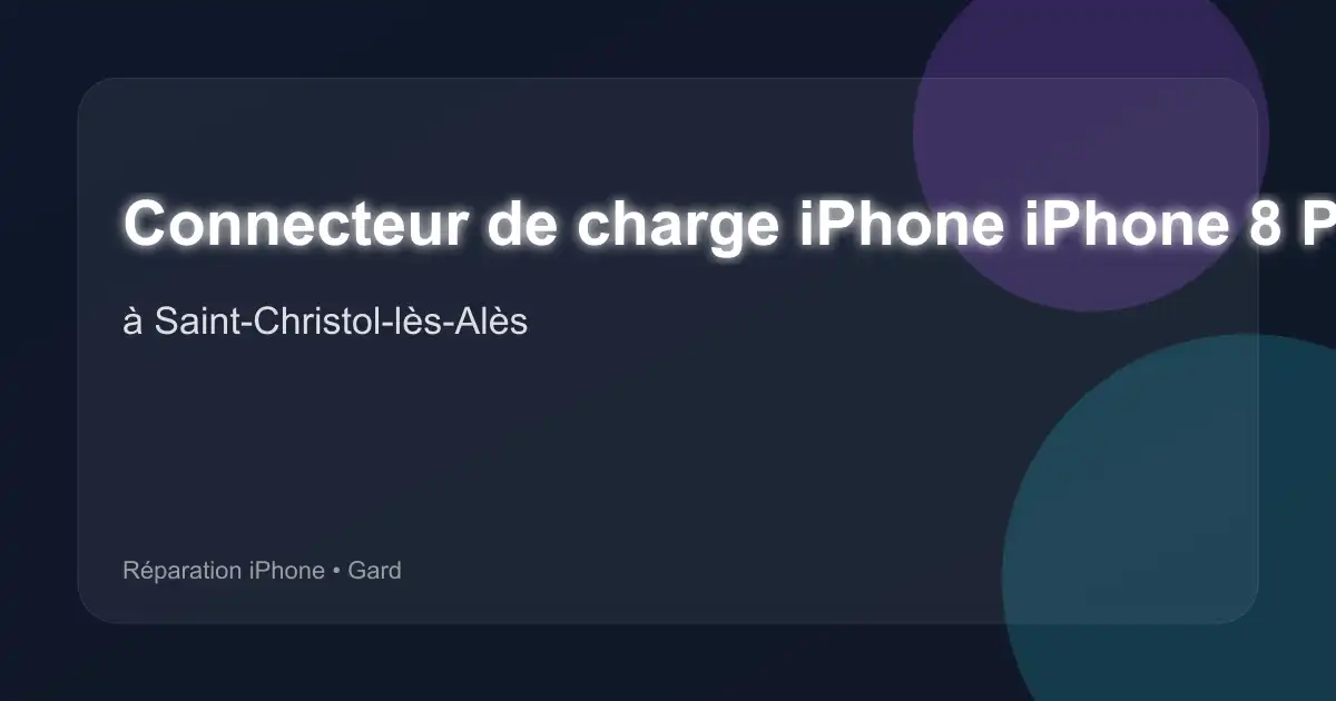Connecteur de charge iPhone iPhone 8 Plus à Saint-Christol-lès-Alès (Gard)