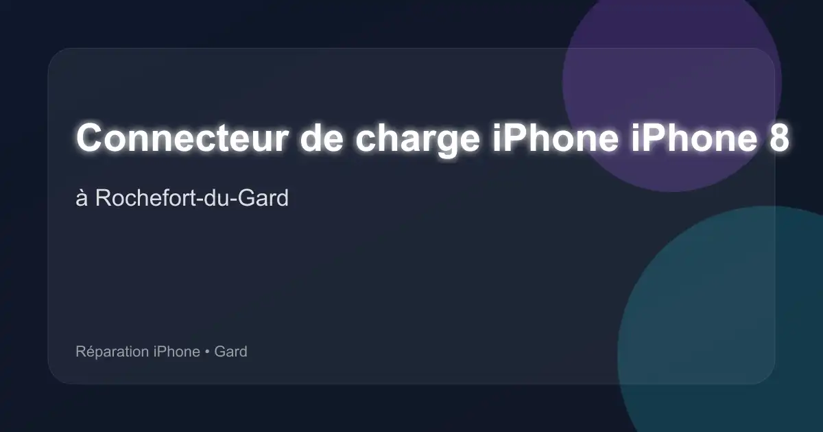 Connecteur de charge iPhone iPhone 8 à Rochefort-du-Gard (Gard)