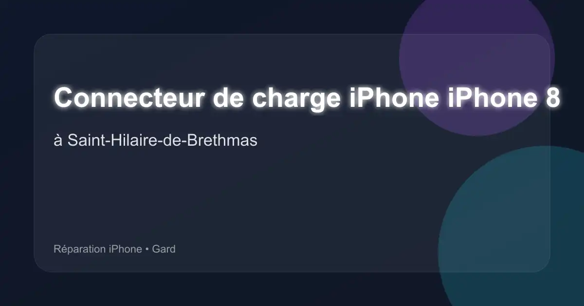 Connecteur de charge iPhone iPhone 8 à Saint-Hilaire-de-Brethmas (Gard)