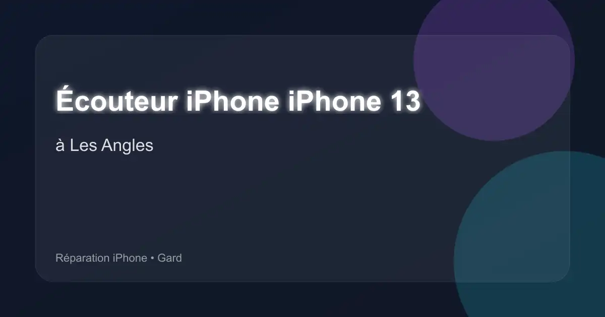 Écouteur iPhone iPhone 13 à Les Angles (Gard)