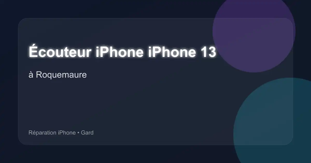 Écouteur iPhone iPhone 13 à Roquemaure (Gard)