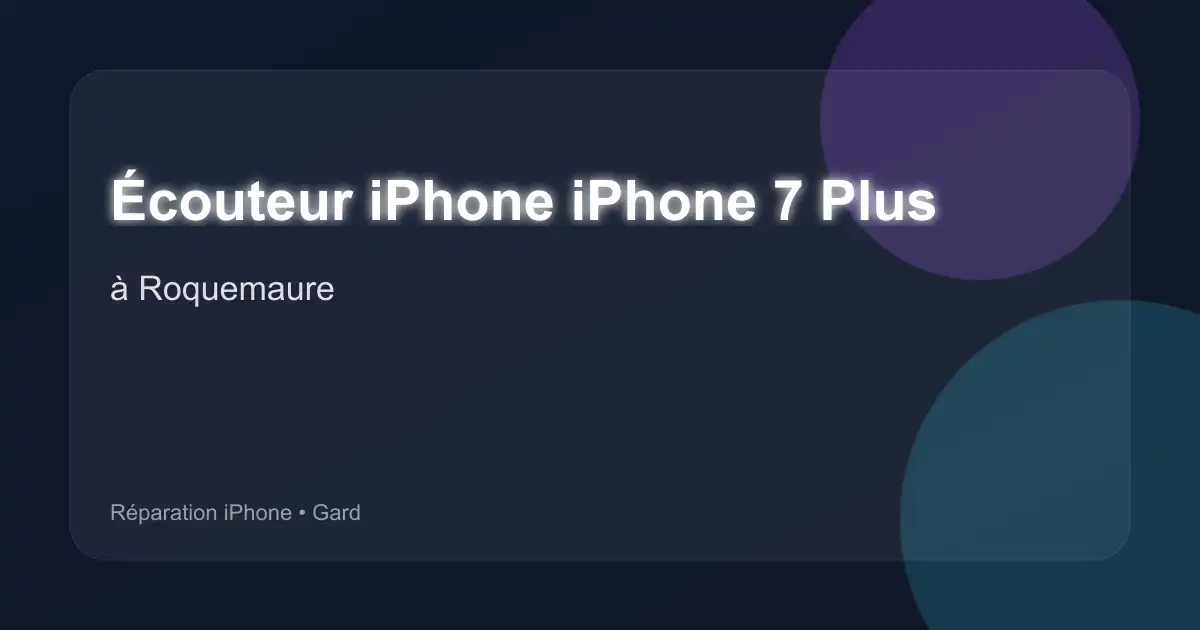Écouteur iPhone iPhone 7 Plus à Roquemaure (Gard)