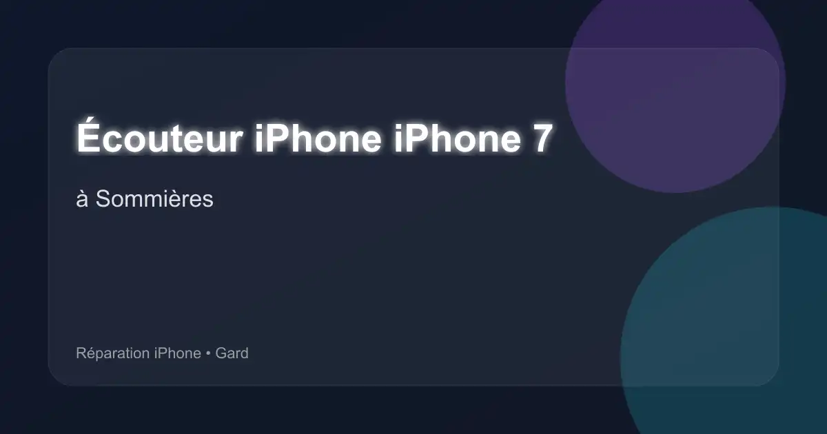 Écouteur iPhone iPhone 7 à Sommières (Gard)