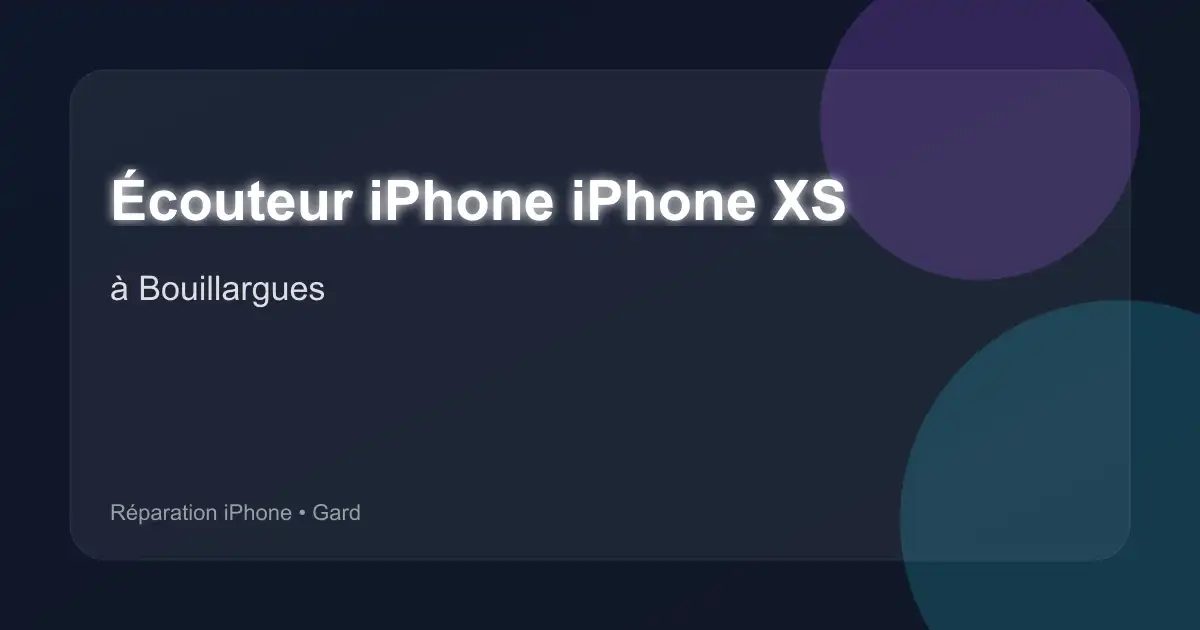 Écouteur iPhone iPhone XS à Bouillargues (Gard)