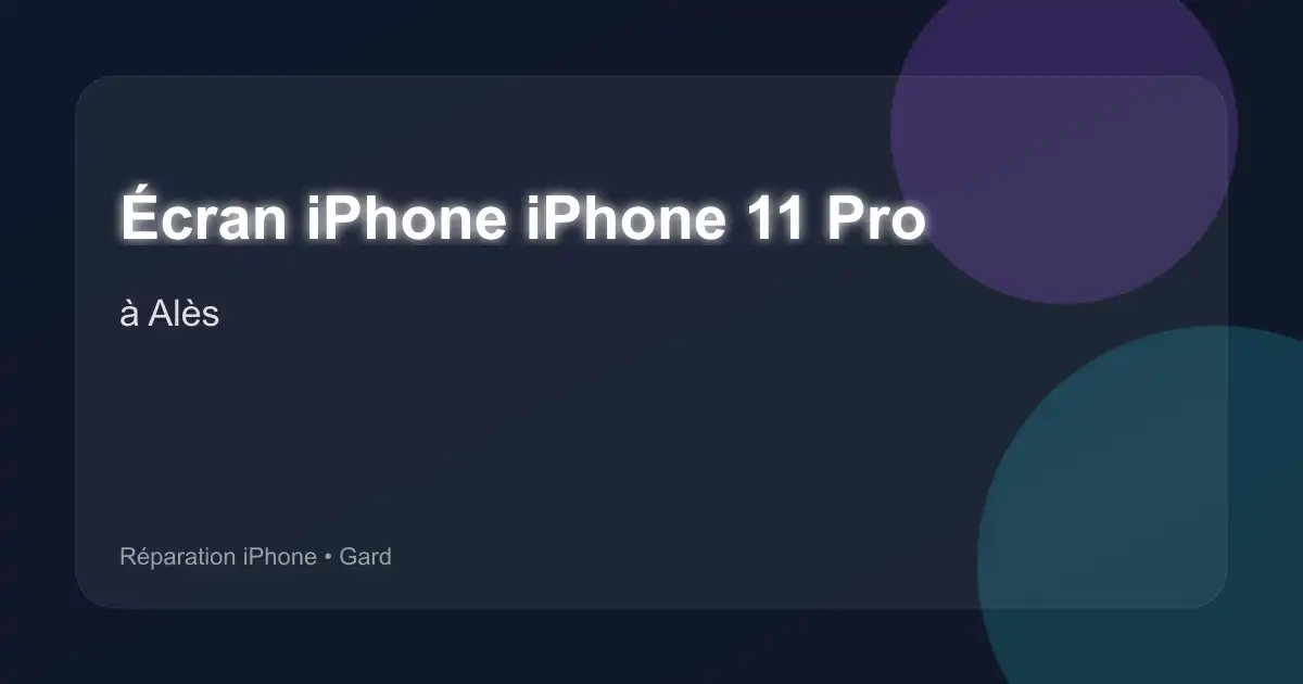 Écran iPhone iPhone 11 Pro à Alès (Gard)