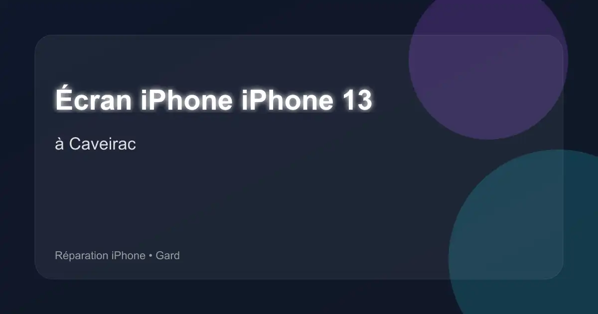 Écran iPhone iPhone 13 à Caveirac (Gard)