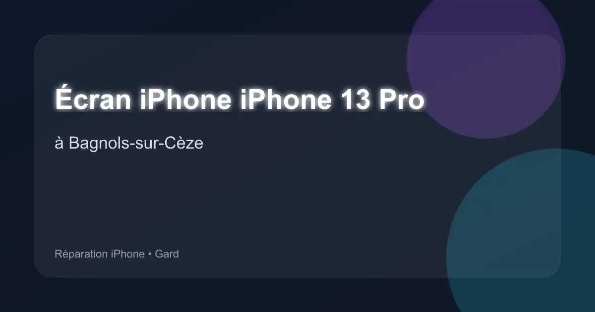 Écran iPhone iPhone 13 Pro à Bagnols-sur-Cèze (Gard)