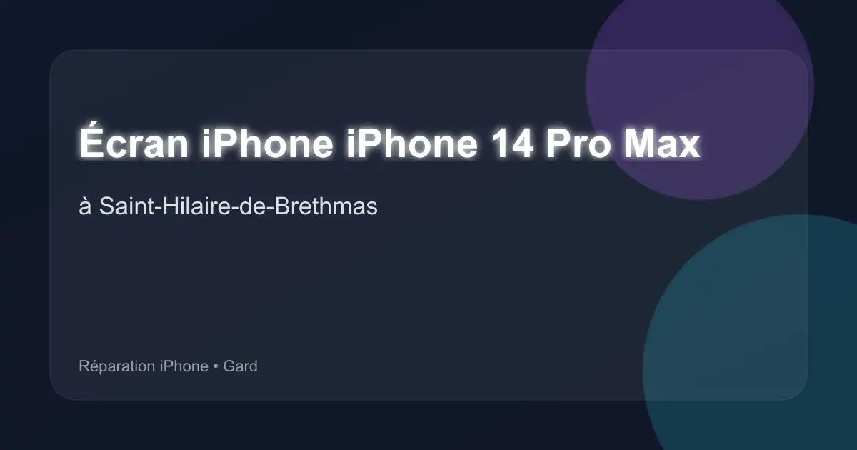 Écran iPhone iPhone 14 Pro Max à Saint-Hilaire-de-Brethmas (Gard)