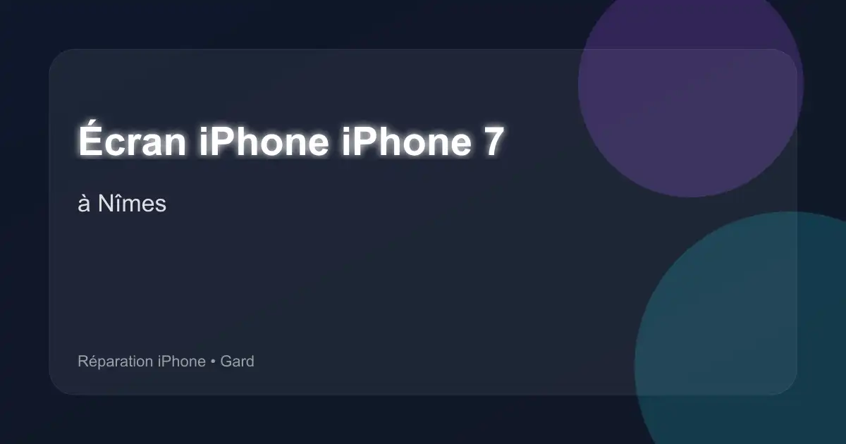 Écran iPhone iPhone 7 à Nîmes (Gard)