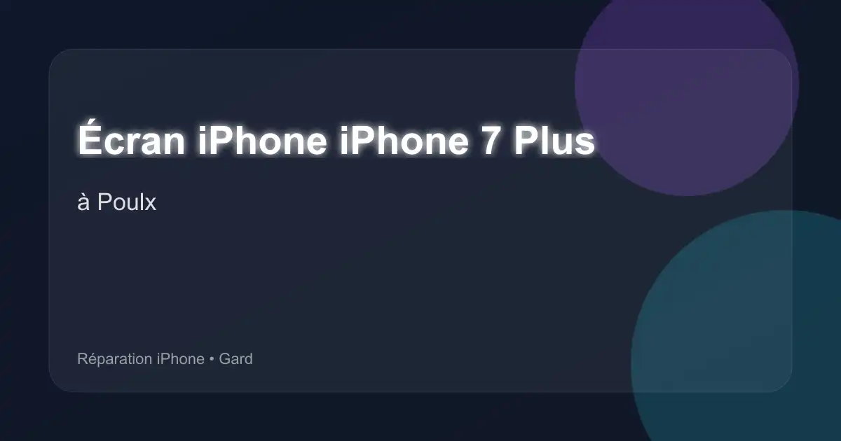 Écran iPhone iPhone 7 Plus à Poulx (Gard)