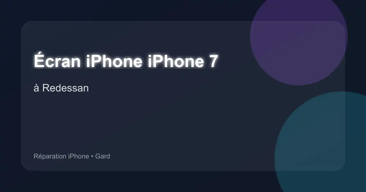 Écran iPhone iPhone 7 à Redessan (Gard)