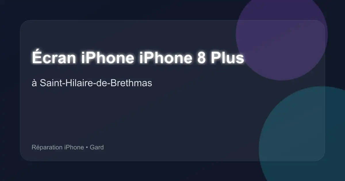 Écran iPhone iPhone 8 Plus à Saint-Hilaire-de-Brethmas (Gard)