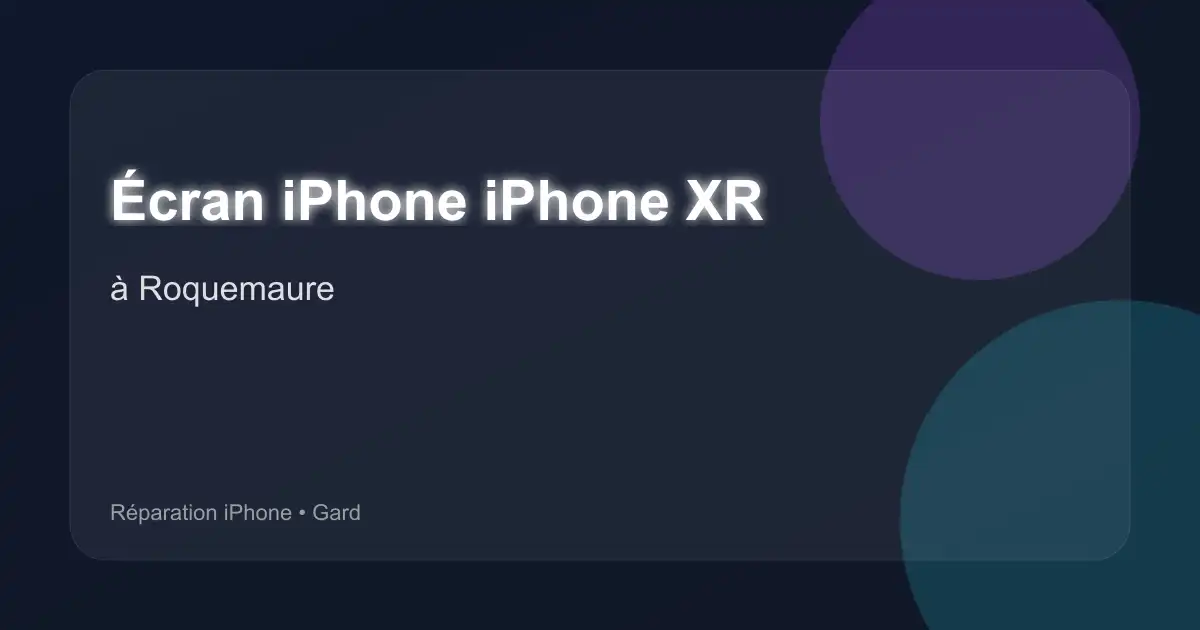 Écran iPhone iPhone XR à Roquemaure (Gard)