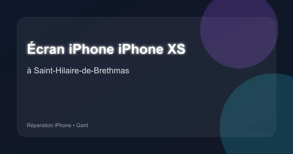 Écran iPhone iPhone XS à Saint-Hilaire-de-Brethmas (Gard)