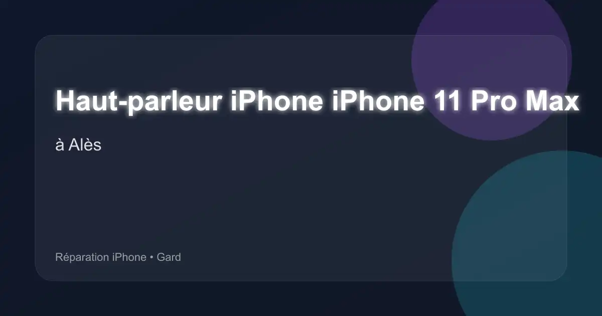 Haut-parleur iPhone iPhone 11 Pro Max à Alès (Gard)