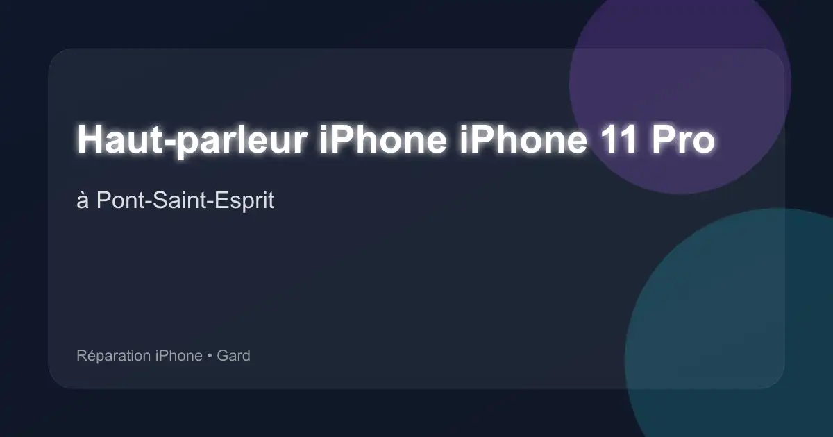 Haut-parleur iPhone iPhone 11 Pro à Pont-Saint-Esprit (Gard)