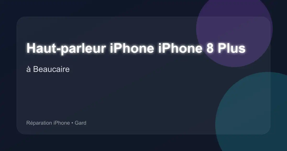 Haut-parleur iPhone iPhone 8 Plus à Beaucaire (Gard)