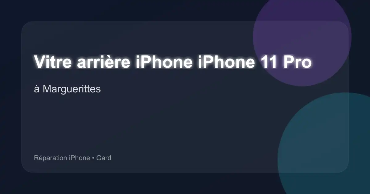 Vitre arrière iPhone iPhone 11 Pro à Marguerittes (Gard)