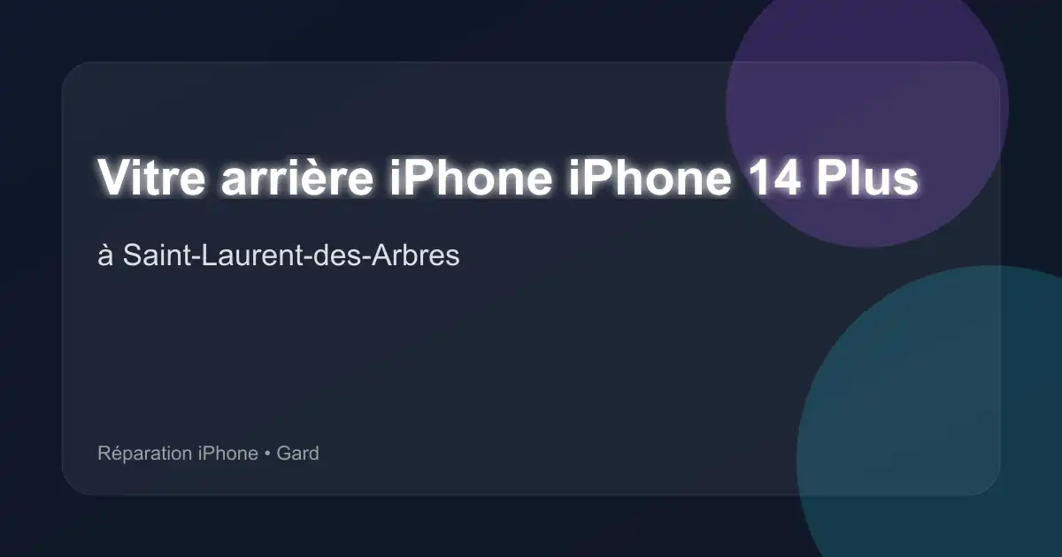 Vitre arrière iPhone iPhone 14 Plus à Saint-Laurent-des-Arbres (Gard)