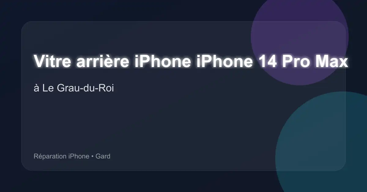 Vitre arrière iPhone iPhone 14 Pro Max à Le Grau-du-Roi (Gard)