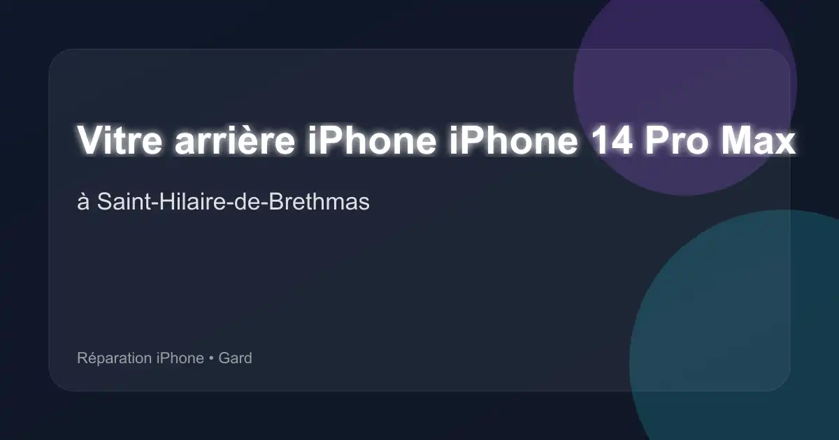 Vitre arrière iPhone iPhone 14 Pro Max à Saint-Hilaire-de-Brethmas (Gard)