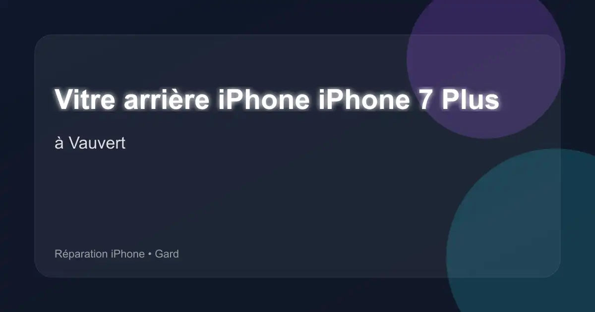 Vitre arrière iPhone iPhone 7 Plus à Vauvert (Gard)