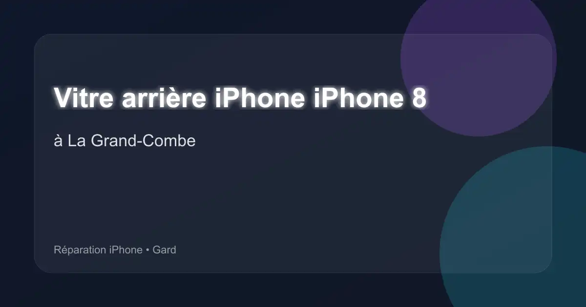 Vitre arrière iPhone iPhone 8 à La Grand-Combe (Gard)